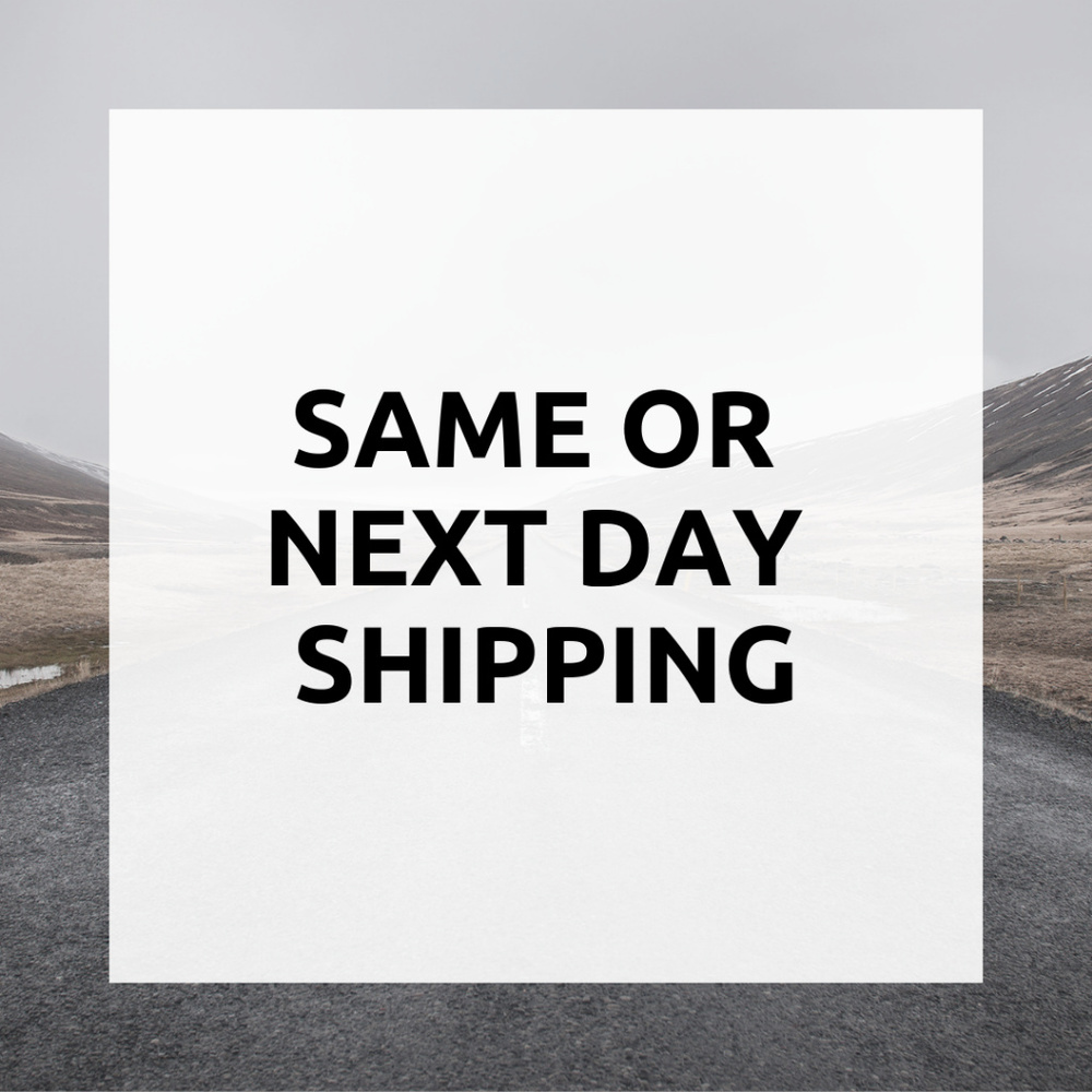 Same or Next Day Shipping